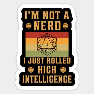 I'm Not A Nerd I Just Rolle High Intelligence.png Sticker